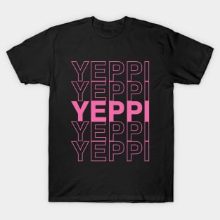 Yeppi: Pretty And Happy T-Shirt